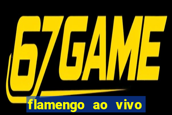 flamengo ao vivo multi canais